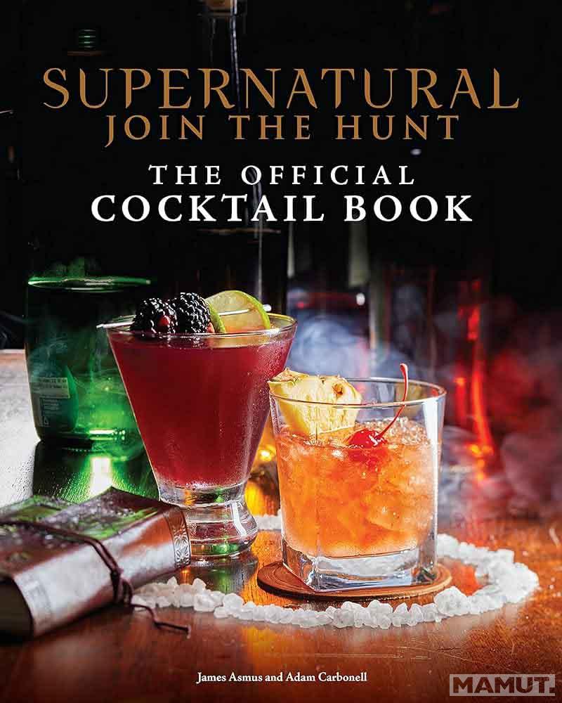 SUPERNATURAL The Official Cocktail Book 