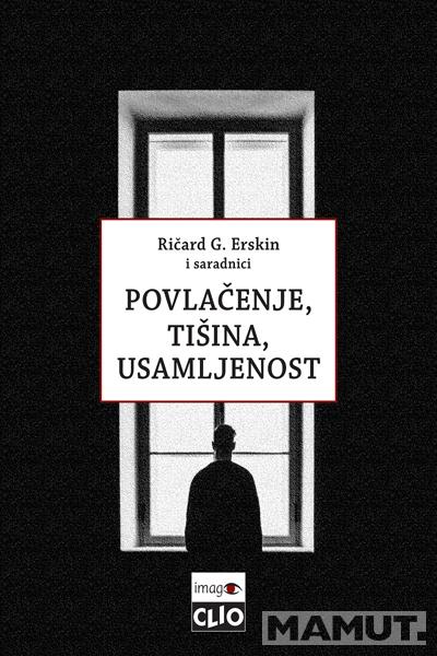 POVLAČENJE, TIŠINA, USAMLJENOST - PSIHOTERAPIJA ŠIZOIDNOG PROCESA 