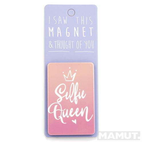 Magnet za frižider I SAW THIS MAGNET Selfie Queen 