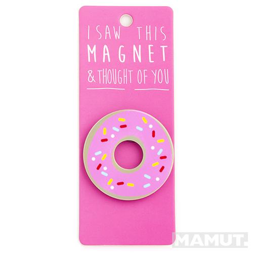 Magnet za frižider I SAW THIS MAGNET Doughnut 