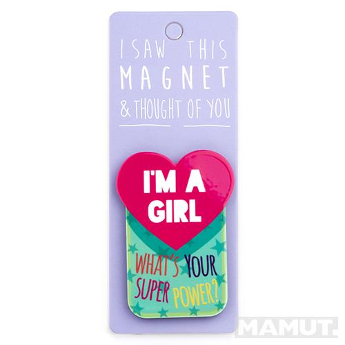 Magnet za frižider I SAW THIS MAGNET I'm A Girl 